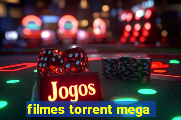 filmes torrent mega